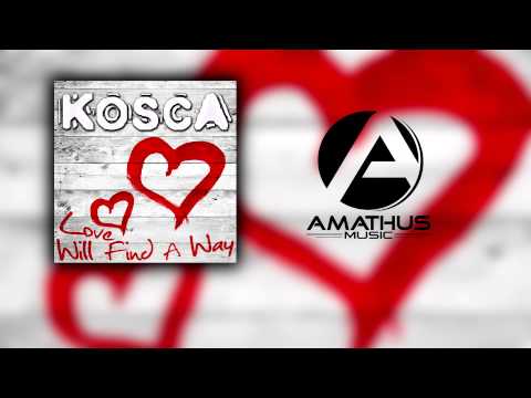 Kosca - Love Will Find A Way (Keven Maroda Remix)