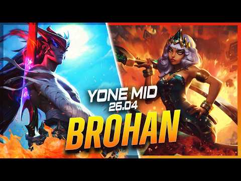 BROHAN - Yone vs Qiyana MID Patch 26.4 - Yone Gameplay