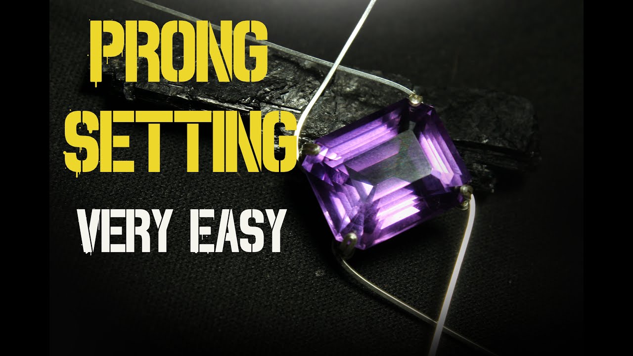 Prong Setting ( VERY EASY )