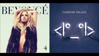 Beyoncé vs. Caravan Palace - Run The World (Girls) vs. Lone Digger (Mashup)