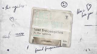 Lost Frequencies ft. The NGHBRS - Like I Love You (Bassboy Remix)