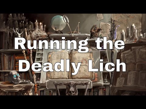 Running a Deadly Lich in D&D