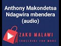 Anthony Makondetsa Ndagwira Mbendera