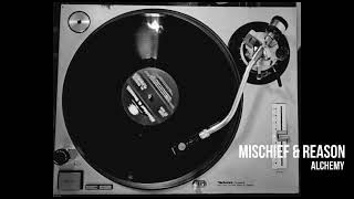 Mischief & Reason - Alchemy (Vinyl Rip) UST001