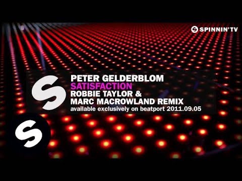 Peter Gelderblom - Satisfaction (Robbie Taylor & Marc MacRowland Remix) [Teaser]