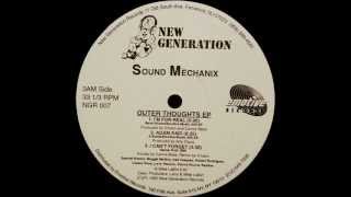 Sound Mechanix - I'm For Real (Outer Thoughts EP)
