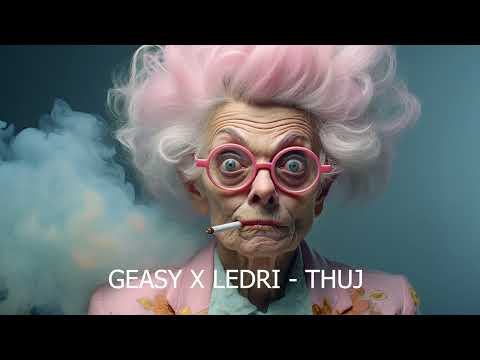 GEASY X LEDRI - THUJ #LedriVula #ONIMA #GhettoGeasy
