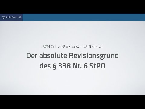 Fall des Monats – Der absolute Revisionsgrund des § 338 Nr. 6 StPO