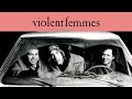 Violent Femmes - Prove My Love (Demo) (Official Audio/40th Anniversary Deluxe Edition)