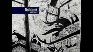 Fishtank - What About You
