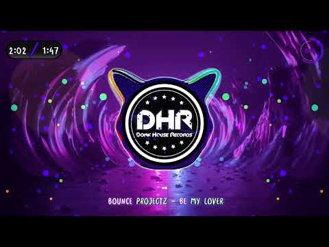 Bounce Projectz - Be My Lover - DHR