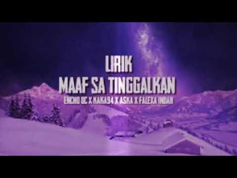 Lirik. MAAF SA TINGGALKAN