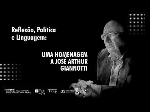 Reflexão, Política e Linguagem: uma homenagem a José Arthur Giannotti - 26/03/2026