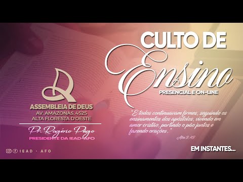 Culto de Ensino - a o vivo de IEAD-AFO Assembleia de Deus