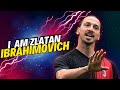 I AM  Zlatan Ibrahimovich - GOD MODE SKILLS GOALS ASSISTS - HD