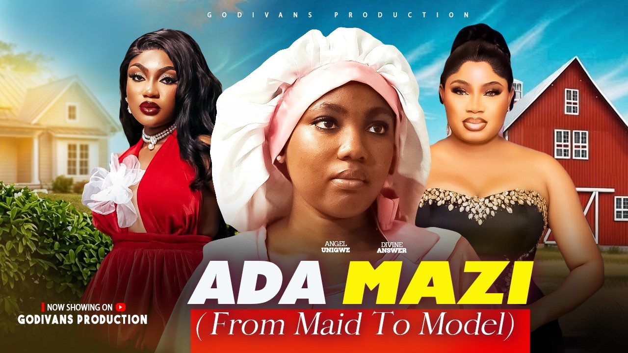 ADA MAZI (From Maid To Model) | Angel Unigwe | Angel Okonkwo, A 2026 Latest Nollywood New Full Movie
