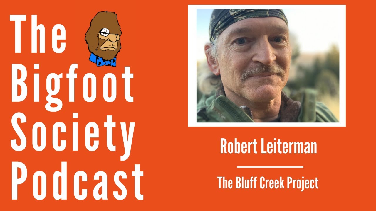 Park Ranger Bigfoot Stories and the Bluff Creek Project | Bigfoot Researcher | Robert Leiterman
