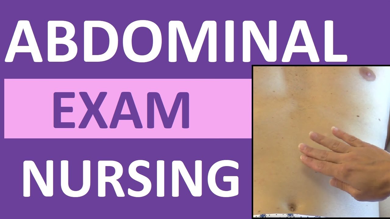 Abdominal Examination (Exam) Nursing Assessment | Bowel & Vascular Sounds, Palpation, Inspection
