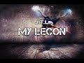 J.T.L - My Lecon  (Lyric) J.T.L - My Lecon  (Lyric)