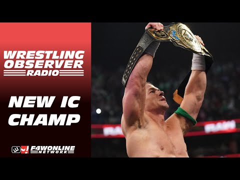 John Cena is the new Intercontinental Champion | WWE Raw | Wrestling Observer Radio