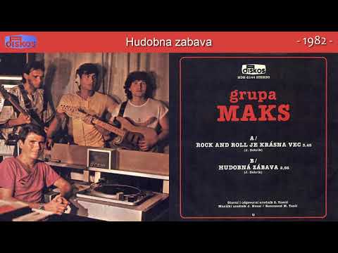 Grupa Maks - Hudobna zabava - (Audio 1982)