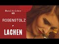 Rosenstolz - Lachen (Official HD Video)