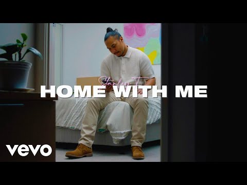 Stanley T - Home With Me (Official Music Video)