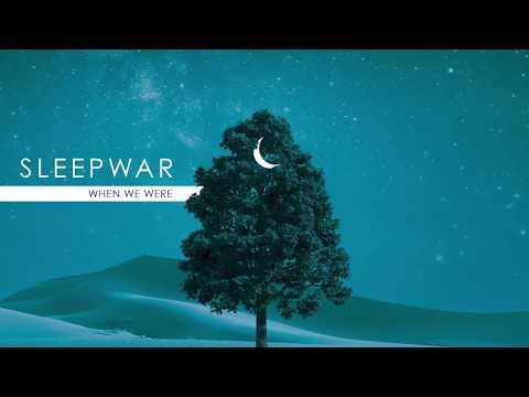 Sleepwar - When We Were
