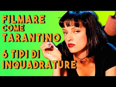 FILMARE COME TARANTINO | Tecniche di ripresa | Inquadrature cinematografiche | Tutorial Videomaker