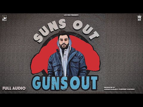 Suns Out, Guns Out - Chahal