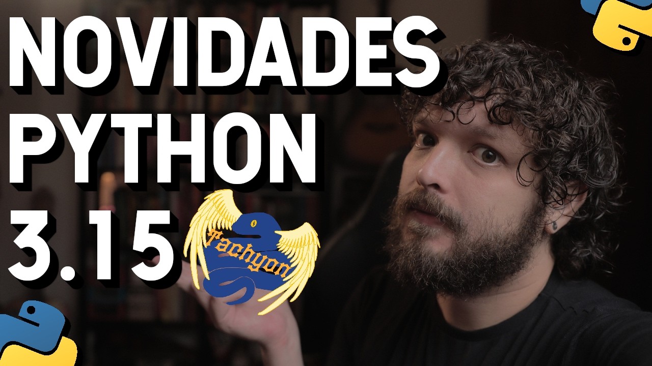 Novidades do python 3.15 | Live de Python #307