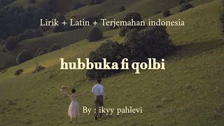Download lagu Lirik hubbuka fi qolbi || By : iky pahlevi mp3
