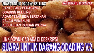 Download lagu Suara Untuk Dagang Odading Keliling Versi 2 mp3