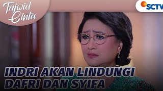 Wow! Indri Rela Akan Lindungi Dafri dan Syifa  Taj