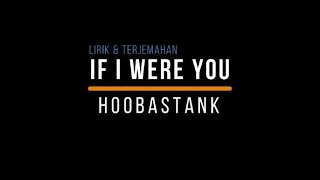 Hoobastank - If I Were You ( Lirik dan Terjemahan