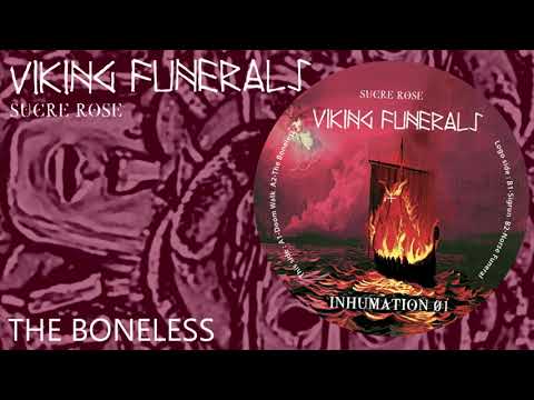 "The Boneless" - Sucre Rose - Inhumation 01