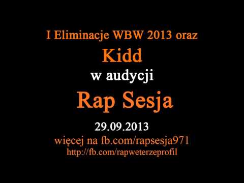 Rap Sesja | 29 września | Kidd | I Eliminacje WBW 2013 | 29.09.2013