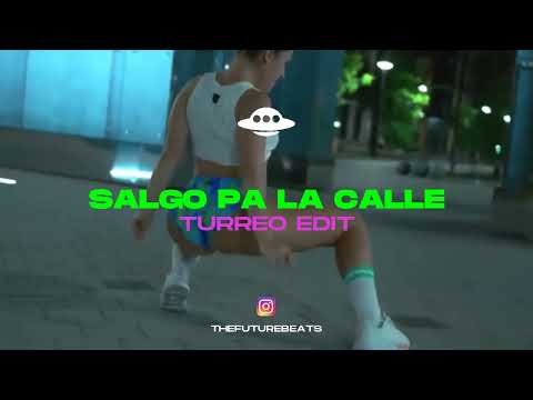 SALGO PA LA CALLE RKT (Turreo Edit) TURREO Y RKT