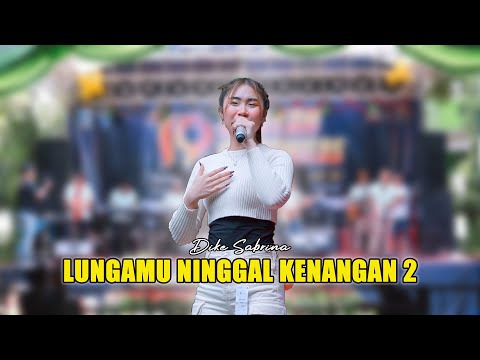 LUNGAMU NINGGAL KENANGAN 2 - DIKE SABRINA - OM SAVANA SAKJOSE - HUT KE - 19  SMKN KARTOHARJO MAGETAN