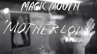 Magic Mouth - Mother Lode
