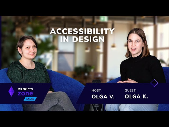 Accessibility in Design: how to create an accessible app? – Experts Zone Talks #21