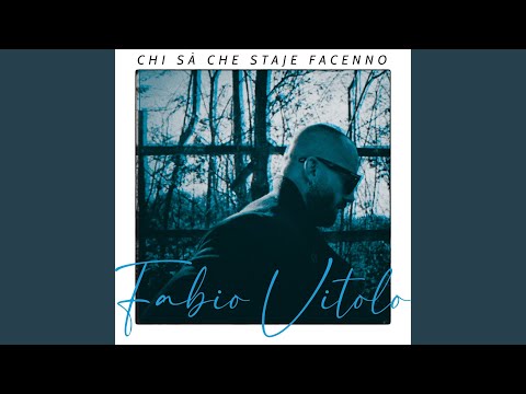 Chi sà che staje facenno