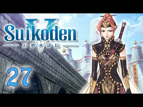 Let's Play! Suikoden V - Part 27: Liberation of Doraat