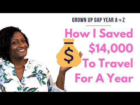 How I Saved $14,000 To Travel For A Year | Grown Up Gap Year A to Z