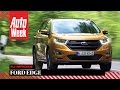 Ford Edge 2016 - AutoWeek review