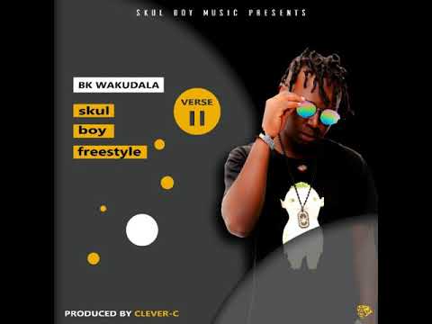 BK Wakudala - Skul Boy Freestyle Verse 2 (Prod. by Clever-C)