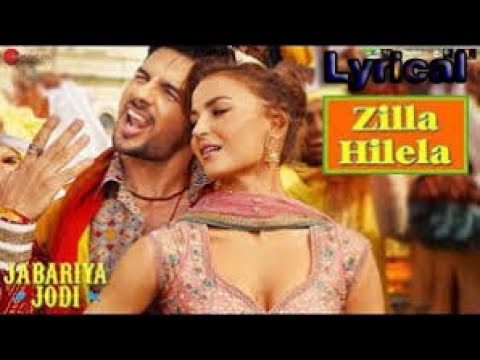Zilla Hilela Lyrics - Jabariya Jodi | DJ HONEY |