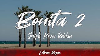 Jeeiph, Kevin Roldan - Bonita 2 (letra)