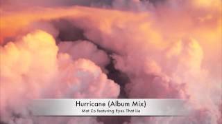 Mat Zo feat. Eyes That Lie - Hurricane (Album Mix)