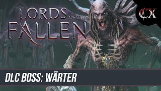 Lords of the Fallen (2014) - DLC Boss: Wärter